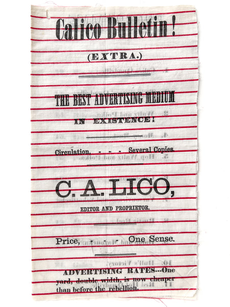 Calico Bulletin! (EXTRA.) The best advertising medium in existence! Circulation…Several Copies. C. A. Lico, editor and proprietor. Price, . . . One Sense.