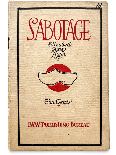Sabotage: The Conscious Withdrawal of the Workers' Industrial Efficiency