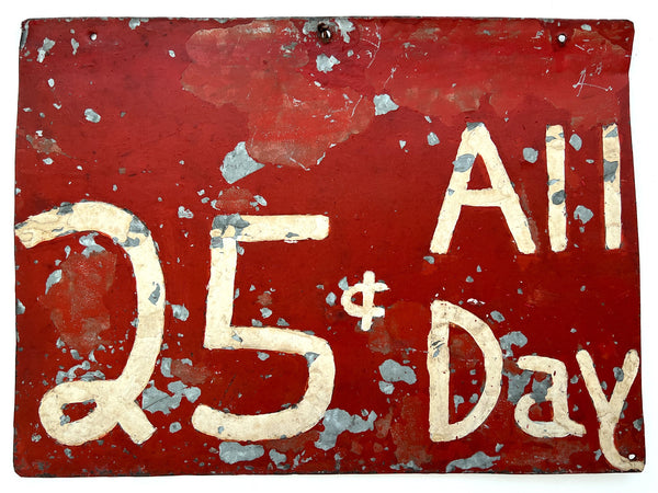 25¢ All Day (painted metal sign)