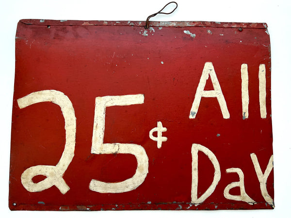 25¢ All Day (painted metal sign)