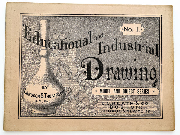 Educational and Industrial Drawing: Model and Object Series, Book No. 1