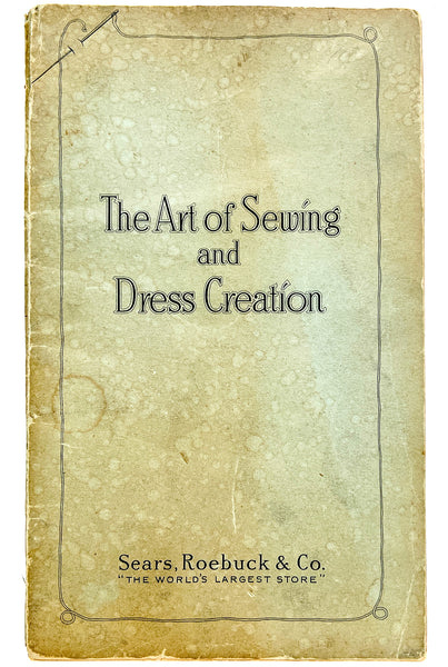 The Art of Sewing and Dress Creation [Course in...]