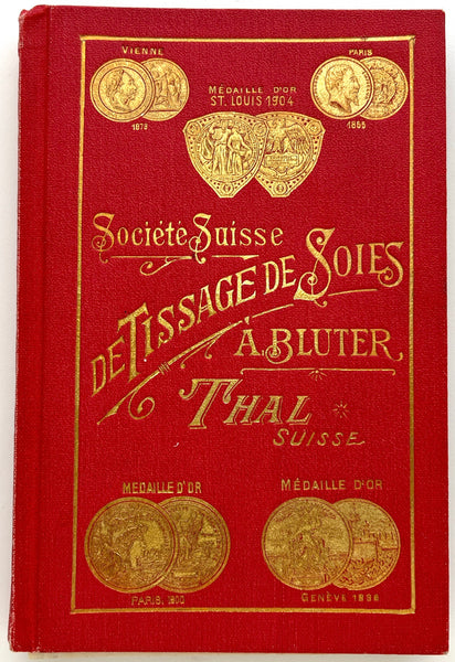 De Tissage de Soies A Bluter, Societe Suisse Thal (Catalog of woven silk by Dufour, with 108 swatches)