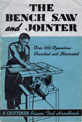 The Bench Saw and Jointer: A Manual for the Home Craftsman and Shop Owner
