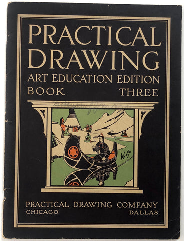 Practical Drawing: Art Education Edition, Book Three [3]