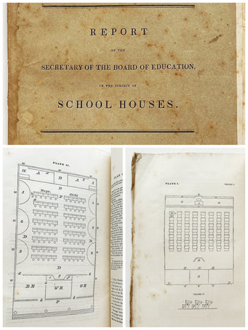 Report of the Secretary of the Board of Education, on the Subject of School Houses, Supplementary to His First Annual Report (Senate No. 80, 1838)
