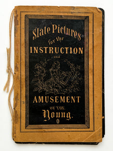 Slate Pictures for the Instruction and Amusement of the Young