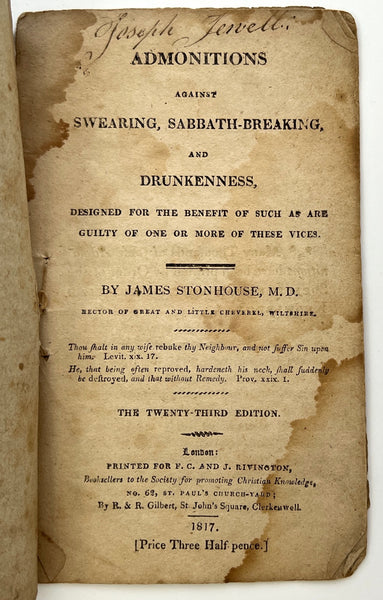 Admonitions Against Swearing, Sabbath-Breaking and Drunkenness, Designed for the Benefit of Such that are guilty of One or More of these Vices.