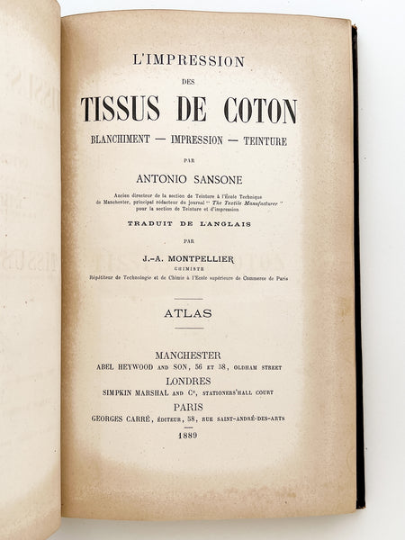 L'Impression des Tissus de Coton: Blanchiment - Impression - Teinture. Atlas.